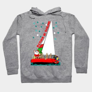 Rather Be Sailing at Christmas Hoodie